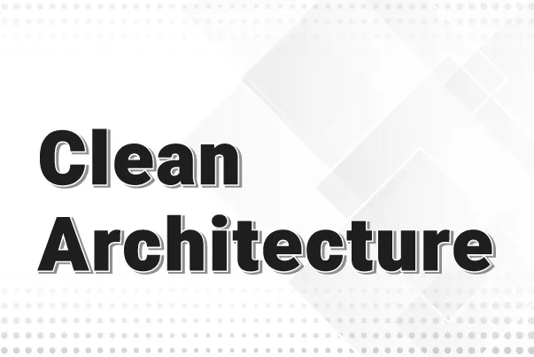 Clean Architecture چیست؟